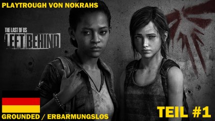 "THE LAST OF US" (PS4) - "LEFT BEHIND" - "Deutsch" "PlayTrough" (1)