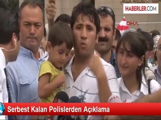 Serbest Kalan Polislerden Açıklama