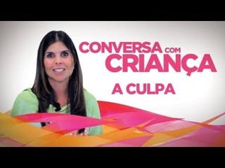A Culpa - Guilt | Conversa com Criança | Psicóloga Infantil Daniella Freixo de Faria