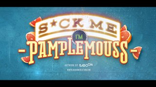 S*ck Me I'm Pamplemouss - S03E04