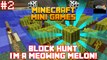 MINECRAFT MINI GAMES - BLOCK HUNT: I'm a meowing melon!