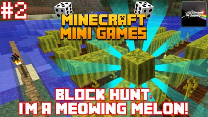 MINECRAFT MINI GAMES - BLOCK HUNT: I'm a meowing melon!