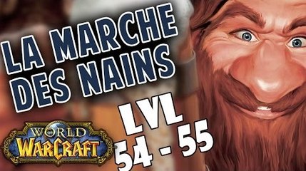 WoW - La Marche des Nains : Episode 26 [lvl 54-55]