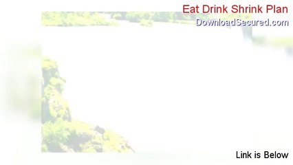 Eat Drink Shrink Plan Reviewed (Watch this)
