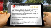 French Hospital Medical Center San Luis Obispo         Terrific         5 Star Review by Bria D.