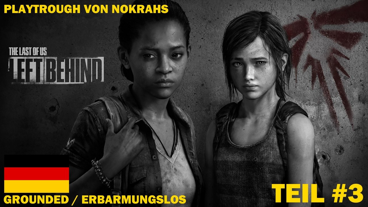 'THE LAST OF US' (PS4) - 'LEFT BEHIND' - 'Deutsch' 'PlayTrough' (3)