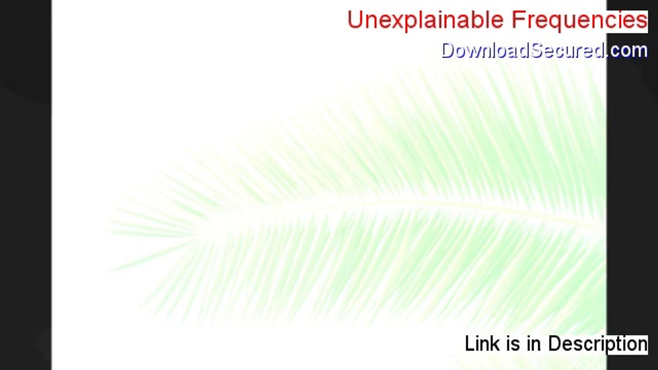Unexplainable Frequencies Reviews (Hear my Review)