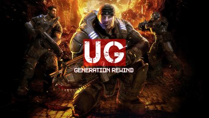 Generation Rewind Episode 6: Gears Of War