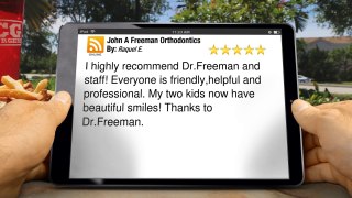 John A Freeman Orthodontics San Luis Obispo         Great         5 Star Review by Raquel E.