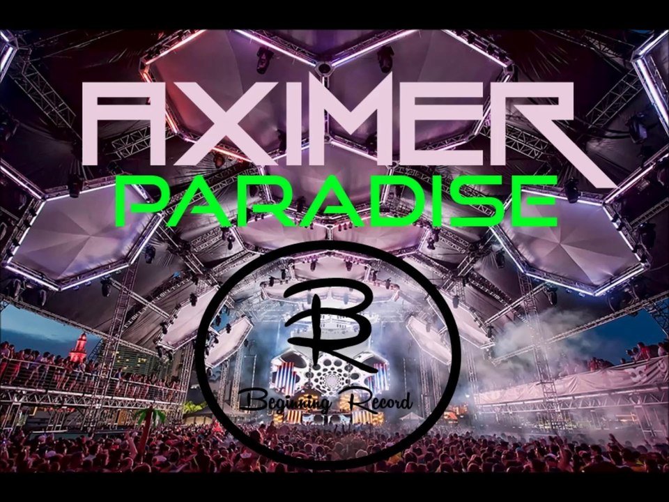 Aximer - Paradise (Original mix)