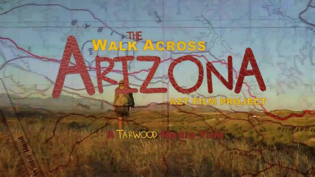 The Walk Across Arizona (Full Length)