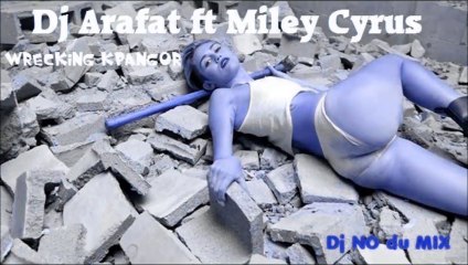 Dj Arafat ft Miley Cyrus - Wrecking Kpangor mixed by Dj NO du MIX