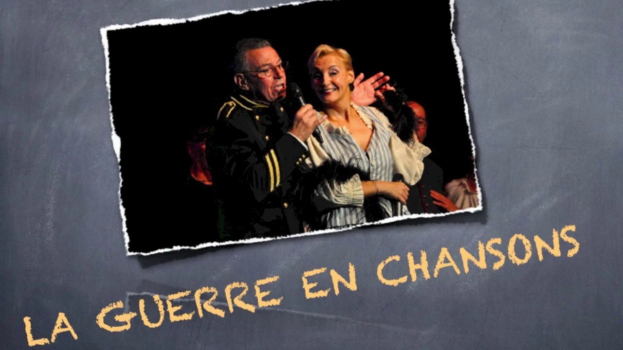 LA GUERRE EN CHANSONS