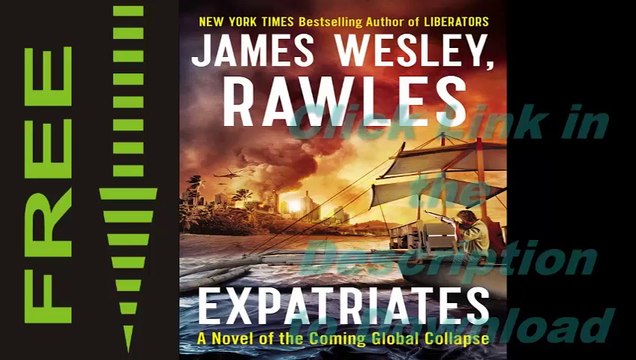 [Download eBook] Expatriates James Wesley Rawles PDF