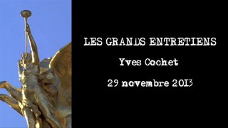 Yves cochet - Paris - Les Grands Entretiens / Réalisation Olivier Taïeb
