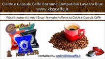 Cialde e Capsule Borbone Compatibili Lavazza Blue | SMOOKISS.COM