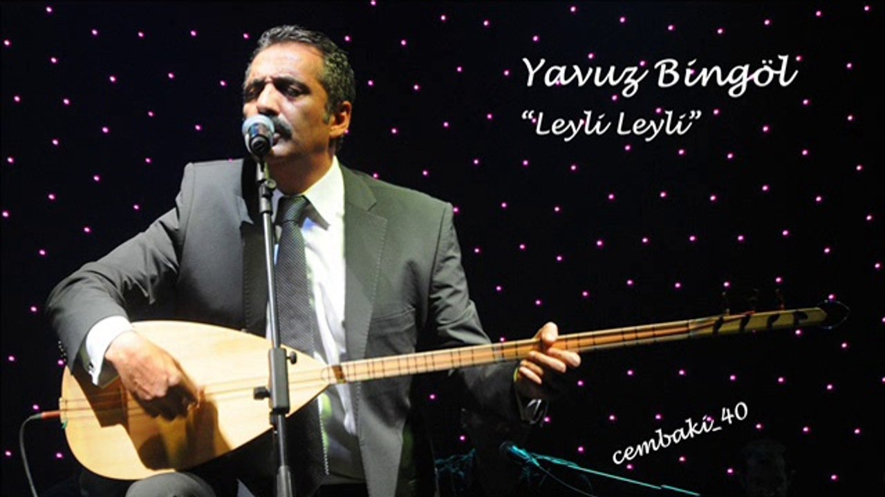 Yavuz Bingöl "Leyli Leyli"...cémb@ki_40