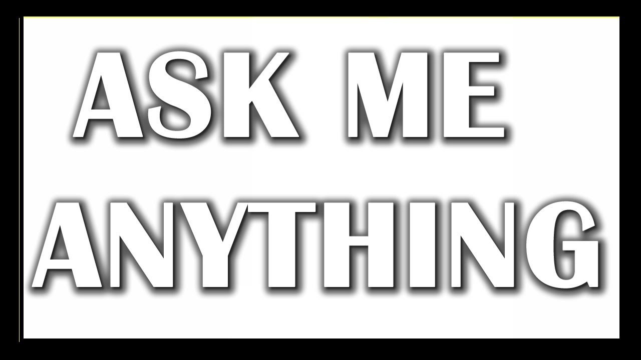 Ask Me Questions