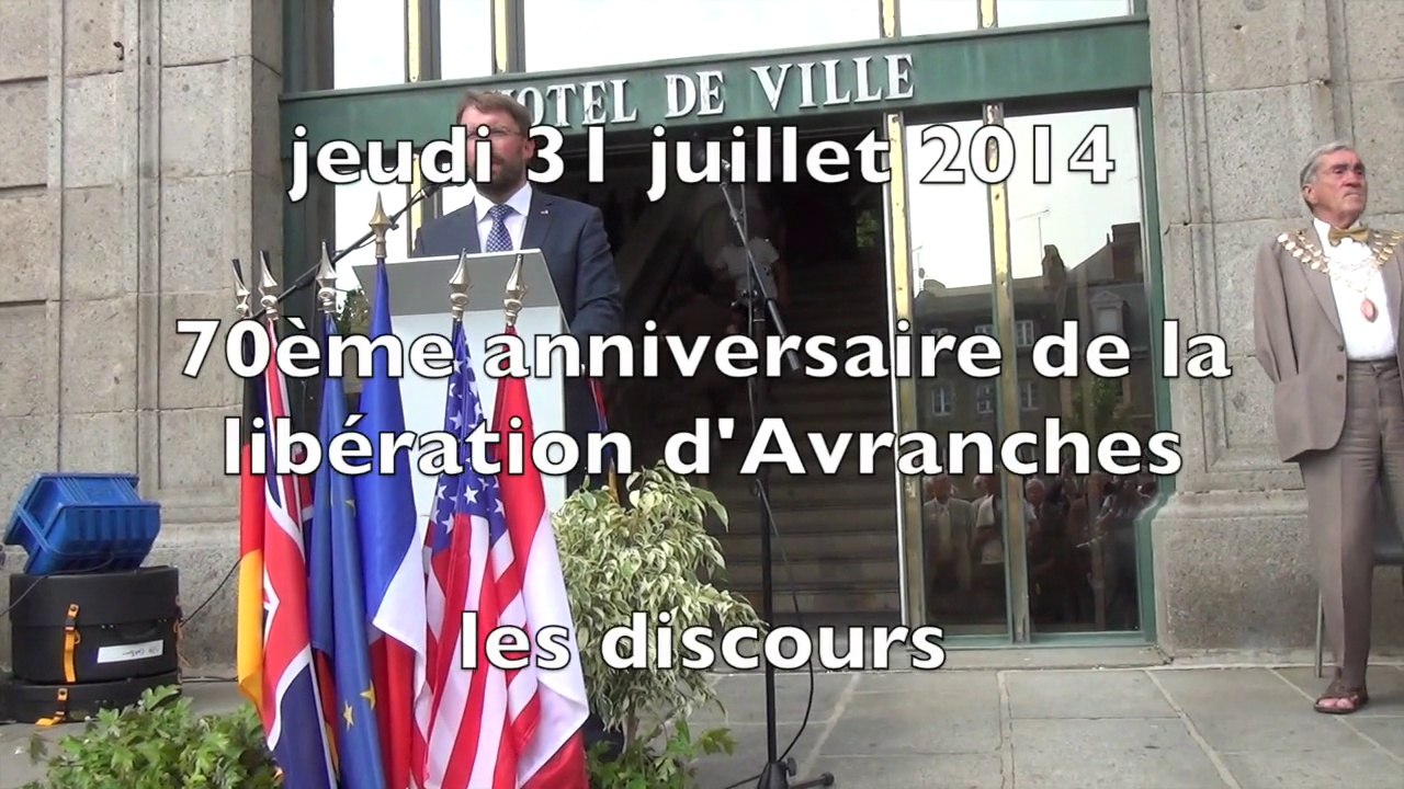 discours pour le 70ème anniversaire de la libération d'Avranches - 31 juillet 2014