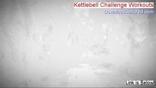 Kettlebell Challenge Workouts Review [kettlebell challenge workouts]