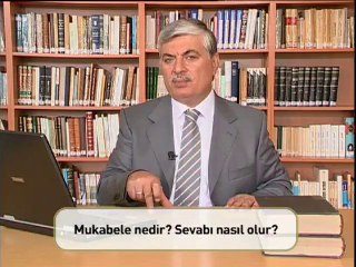 008-4-Mukabele nedir,sevabı nasıl olur,parayla mukabele okunur mu