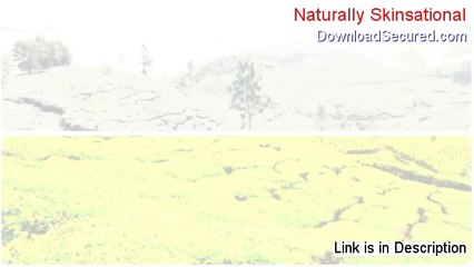 Naturally Skinsational Review [Hear my Review]