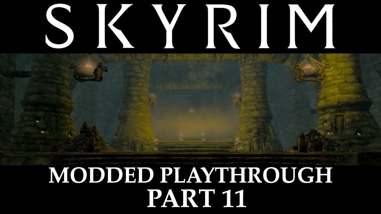 Skyrim Modded Playthrough - Part 11
