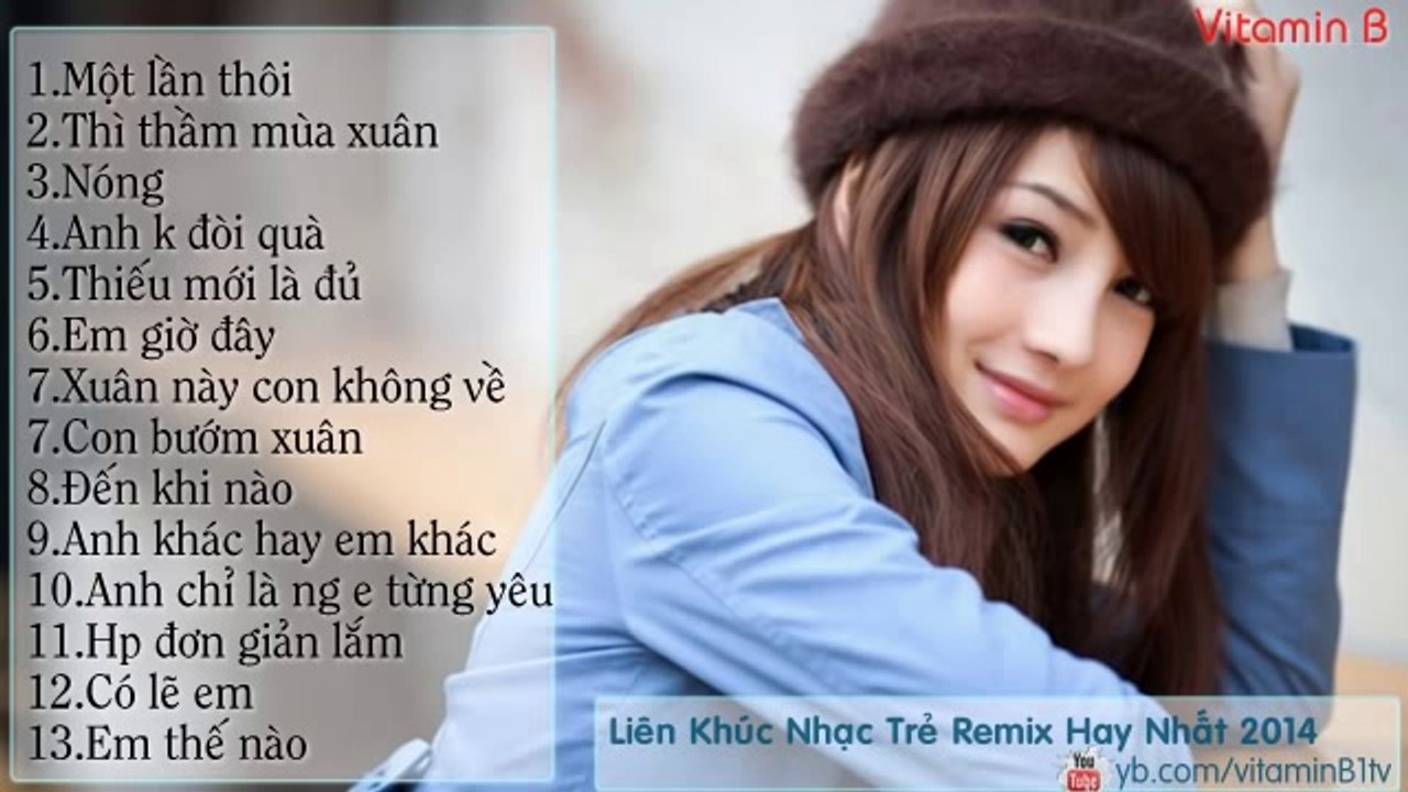 Liên Khúc Nhạc Trẻ Remix Xung Hay Nhất 2014