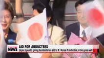 Japan open to giving humanitarian aid to N. Korea if abductee probe goes well