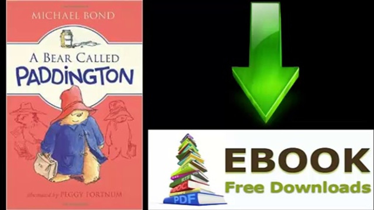 [Download eBook] A Bear Called Paddington by Michael Bond