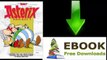 [Download eBook] Asterix Omnibus 9: Includes Asterix and the Great Divide #25, Asterix and the Black Gold #26, and Asterix and… by Rene Goscinny