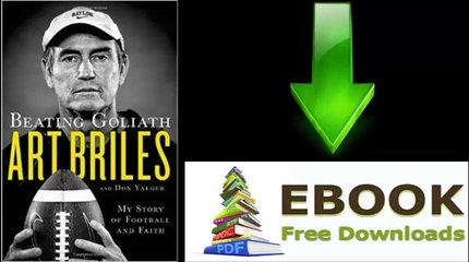 [Download eBook] Beating Goliath: My Story of Football and Faith by Art Briles