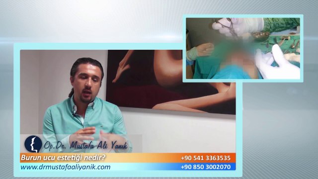 Op. Dr. Mustafa Ali Yanık burun ucu estetiği hakkında bilgi veriyor.