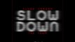 Clyde Carson Ft Ya Boy & Problem - Slow Down Remix