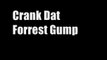 Crank Dat Forrest Gump - Crank Dat Squad