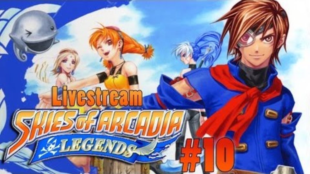 Skies of Arcadia: Legends | Livestream! - Part 10