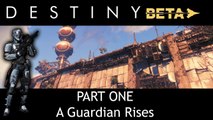 Destiny Beta: Part 1 - A Guardian Rises
