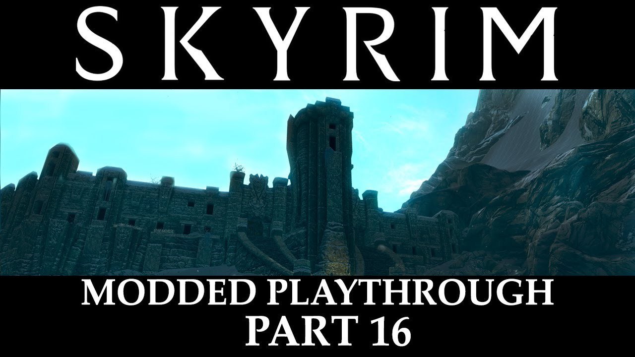 Skyrim Modded Playthrough - Part 16