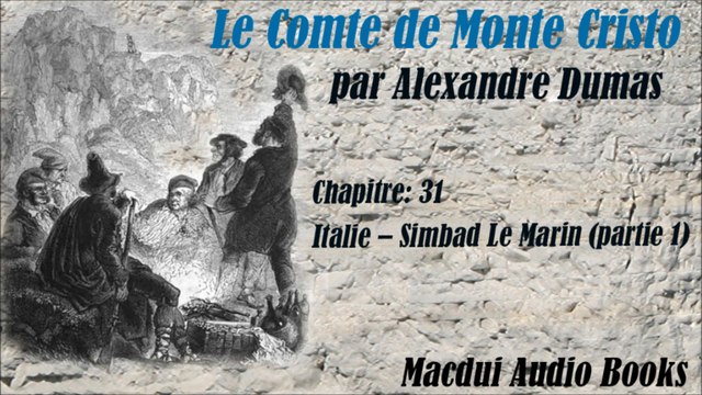 Le Comte de Monte Cristo par Alexandre Dumas Chapitre 31 Partie 1