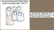 Rabbit Skins Infant Snap Baby Bibs - Set of 7 Review