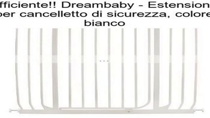 Dreambaby - Estensione per cancelletto di sicurezza, colore bianco Recensioni