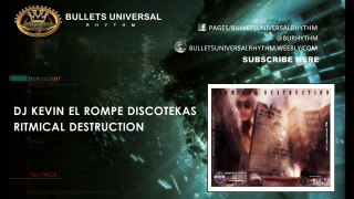 Dj Kevin El Rompe Discotekas   Ritmical Destruction (Out Now)