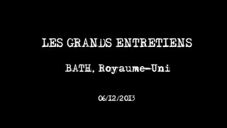 Bas Verplanken - Bath (GB) - Les Grands Entretiens / Réalisation Olivier Taïeb