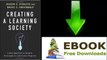 [Download eBook] Creating a Learning Society: A New Approach to Growth, Development, and Social Progress by Joseph E. Stiglitz