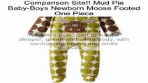 Mud Pie Baby-Boys Newborn Moose Footed One Piece Review