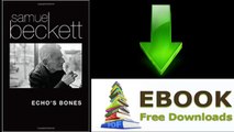 [Download eBook] Echo’s Bones by Samuel Beckett