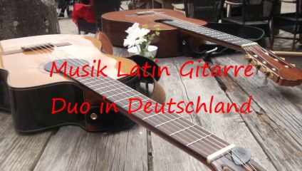 Musik Latin Gitarre Duo in Deutschland