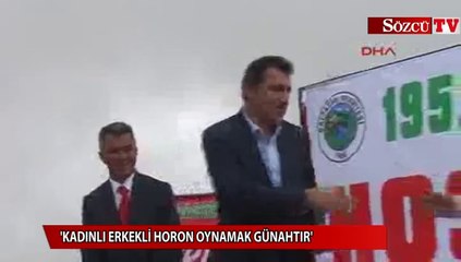 ‘Kadınlı erkekli horon oynamak günahtır’