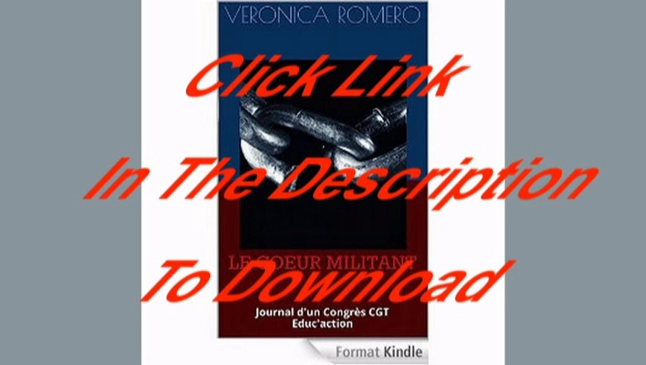 [Free PDF] LE COEUR MILITANT: Journal d’un Congrès CGT Educ’action Author Veronica ROMERO