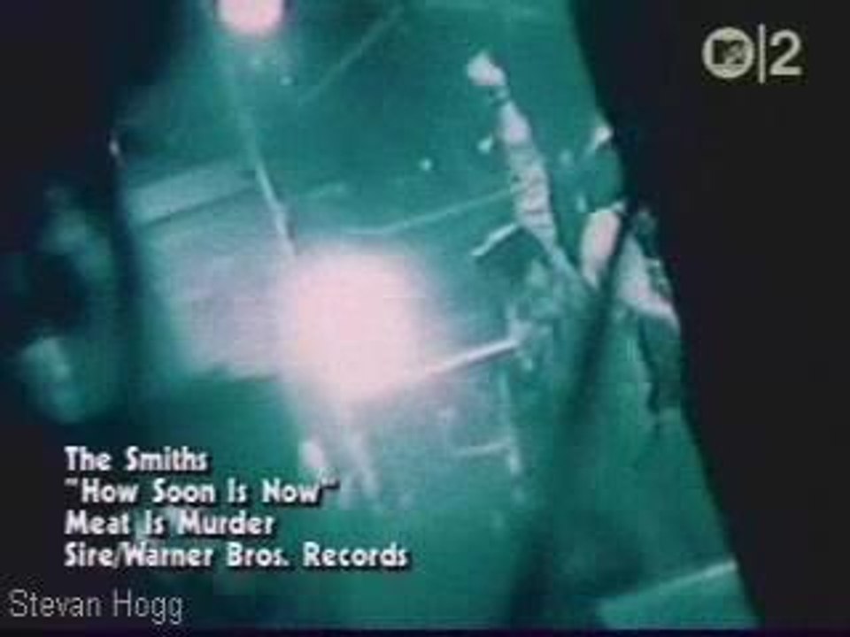 The Smiths - How Soon Is Now